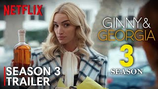 Ginny amp Georgia Season 3 Trailer amp Release Date Updates FIRST LOOK  Netflix 2024 [upl. by Aniluap]