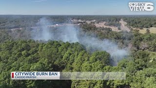 City wide burn ban in effect for Shreveport [upl. by Cosmo5]