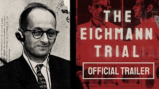 The Trial of Adolf Eichmann Trailer [upl. by Yneffit617]