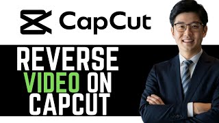 How To Reverse Video On CapCut  FULL GUIDE [upl. by Anesor655]