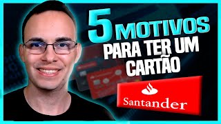 5 MOTIVOS PARA VOCÊ TER CARTÃO DE CRÉDITO DO BANCO SANTANDER  LUCRE COM O CARTÃO  JOSELITO MACEDO [upl. by Miko]