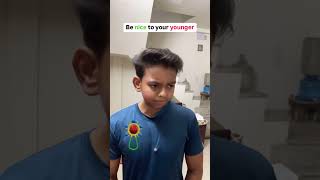 Always be nice to your youngeryounger elder brother comedy funny relatable [upl. by Behlke441]