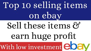 Top 10 Selling Items On Ebay  Best Selling Items On Ebay 2024 [upl. by Marceau]