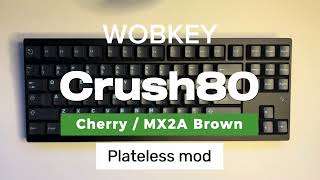 Wobkey Crush80 plateless mod  sound test keyboard mechanicalkeyboard typing [upl. by Stoddard]