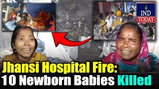 Jhansi Hospital Fire 10 Newborn Babies Killed CM Yogi Announces ExGratia  IND Today [upl. by Eekaz]