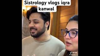 Sistrology vlogs iqra kanwal vlog sistrology iqrakanwal trending vlogs trending [upl. by Ardnikal]