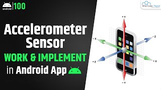 Accelerometer Sensor and Its Application Tutorial in Android Studio [upl. by Enrichetta]