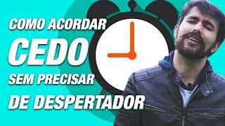 COMO ACORDAR CEDO SEM PRECISAR DE DESPERTADOR E ANIMADO [upl. by Dupre]