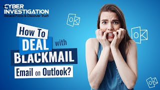 How To Deal With Blackmail Email On Outlook [upl. by Eliot]