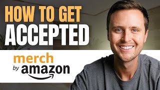 How to Get Accepted to Amazon Merch On Demand [upl. by Hoes]