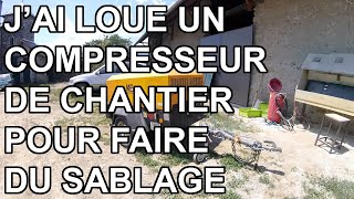 Sablage avec un compresseur de chantier de location [upl. by Levitt875]