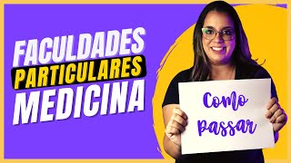 COMO passar em MEDICINA em faculdades PARTICULARES [upl. by Katrina]