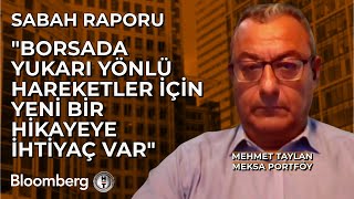 Sabah Raporu  quotBorsada Yukarı Yönlü Hareketler İçin Yeni Bir Hikayeye İhtiyaç Varquot  12 Eylül 2024 [upl. by Aneekas]