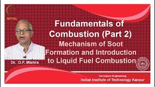 noc18ae04Lecture 64Mechanism of Soot Formation and Introduction to Liquid Fuel [upl. by Arahahs923]