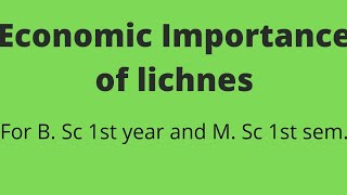 LichenEconomic importance of lichen for B sc 1st year and and M sc 1st sem [upl. by Zilevi464]