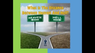 922 What Is The Distance Between Heaven And Hell [upl. by Aribold]