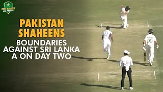 Pakistan Shaheens Boundaries against Sri Lanka A on Day Two  2nd FourDay Match 2024 [upl. by Adriane]