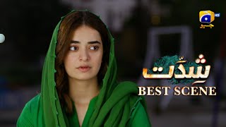 Shiddat Episode 37  𝐁𝐞𝐬𝐭 𝐒𝐜𝐞𝐧𝐞 𝟎𝟏  Anmol Baloch  Muneeb Butt  Har Pal Geo [upl. by Sharl]