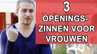 3 Openingszinnen Voor Vrouwen Om Mannen Te Versieren [upl. by Ihculo680]