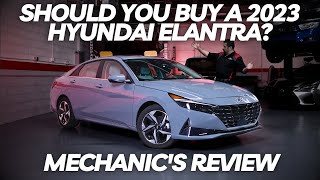 Should You Buy a 2023 Hyundai Elantra Thorough Review by A Mechanic [upl. by Sholom]