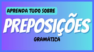 Preposições  Gramática [upl. by Heloise]