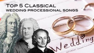 Top 5 Classical Wedding Processional Songs  Johnny Herbert [upl. by Hughett144]