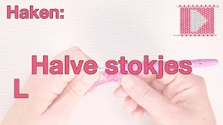 Halve Stokjes Linkshandig  Leren Haken en Breien [upl. by Aundrea]