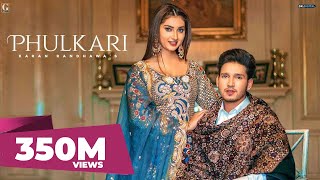 Phulkari  Karan Randhawa Official Video Simar Kaur  Rav Dhillon  GK Digital  Geet MP3 [upl. by Ahiel]