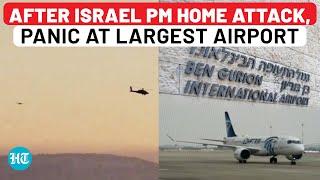 Attack Scare Panic At Israels Largest Airport Days After Drone Hit On Netanyahus House  IDF [upl. by Ientruoc]