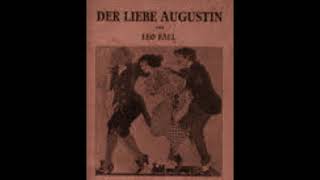 Leo Fall quotDer liebe Augustinquot [upl. by Gelb]