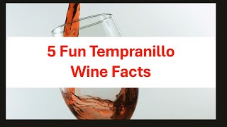 5 Fun Tempranillo Wine Facts [upl. by Silrac320]