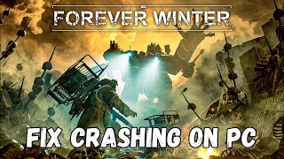 How To Fix The Forever Winter Crashing to Desktop or Crashing at Startup Error On PC [upl. by Petrie207]