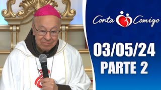 Conta Comigo – 030524 – Parte 2 [upl. by Einner]