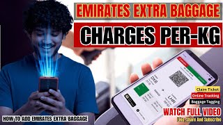 Emirates Extra Baggage Charges Perkg  HOW TO ADD EXTRA BAGGAGE IN EMIRATES 2024 [upl. by Darren990]