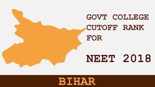 NEET 2018  BIHAR Government Colleges  AIQState quota Cutoff Ranks [upl. by Yecaj66]