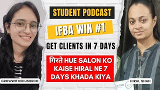 IFBA Wins 1  Get Client in 7 days  गिरते Hue Salon ko kaise Hiral ne 7 Days Mai Khada Kiya [upl. by Stinky]