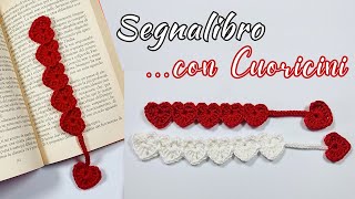 Segnalibro con CUORI  Idea regalo San Valentino  Tutorial Uncinetto Facile [upl. by Anivad610]