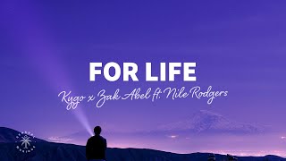 Kygo x Zak Abel  For Life Lyrics ft Nile Rodgers [upl. by Garneau]