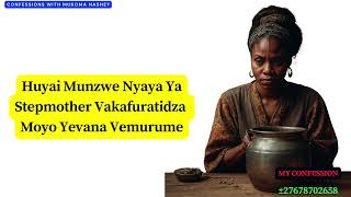 Huyai Munzwe Nyaya YaStepmother Vakafuratidza Moyo Yevana Vemurume [upl. by Tebzil]