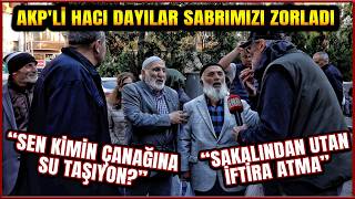 AKPLİ HACI DAYILAR RÖPORTAJA GİRDİ YİNE SABRIMIZI ZORLADI  SONUNA KADAR İZLEYİN [upl. by Dougie]