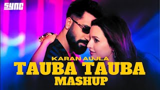 Karan Aujla  Tauba Tauba Mashup  Vicky Kaushal  Punjabi Mashup [upl. by Ecilahc791]