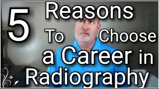 5 Reasons To Choose a Career in Radiography [upl. by Casimire]