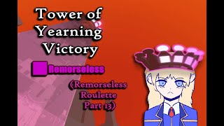 JToH Tower of Yearning Victory w Text Commentary Remorseless Roulette Part 13 [upl. by Atwood521]