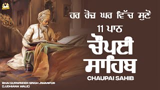 11 PATH CHAUPAI SAHIB Live Path  Nitnem  Latest Path ਚੌਪਈ ਸਾਹਿਬ । Bhai Gurwinder Singh Jiwanpur [upl. by Emoraj]