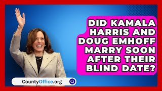 Did Kamala Harris and Doug Emhoff Marry Soon After Their Blind Date  CountyOfficeorg [upl. by Linskey181]