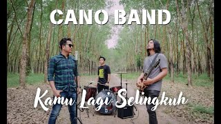 CANO BAND  KAMU LAGI SELINGKUH 27musikindonesia 27MusikIndonesiaID erenhillandfriends diarkis [upl. by Iznek904]