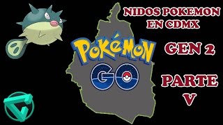 Nidos POKEMON GO CDMX 2 Gen 08 de Marzo Parte 5  Mexico DF [upl. by Cordell]