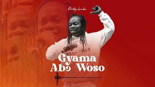 Daddy Lumba  Gyama Abɔ Woso Audio Slide [upl. by Yerot820]