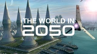 The World In 2050 The Real Future Of Earth BBC amp Nat Geo Documentaries [upl. by Paucker]