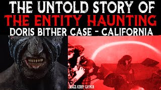 The Untold Story Of The ENTITY HAUNTING  Doris Bither Case  California [upl. by Eerehs]